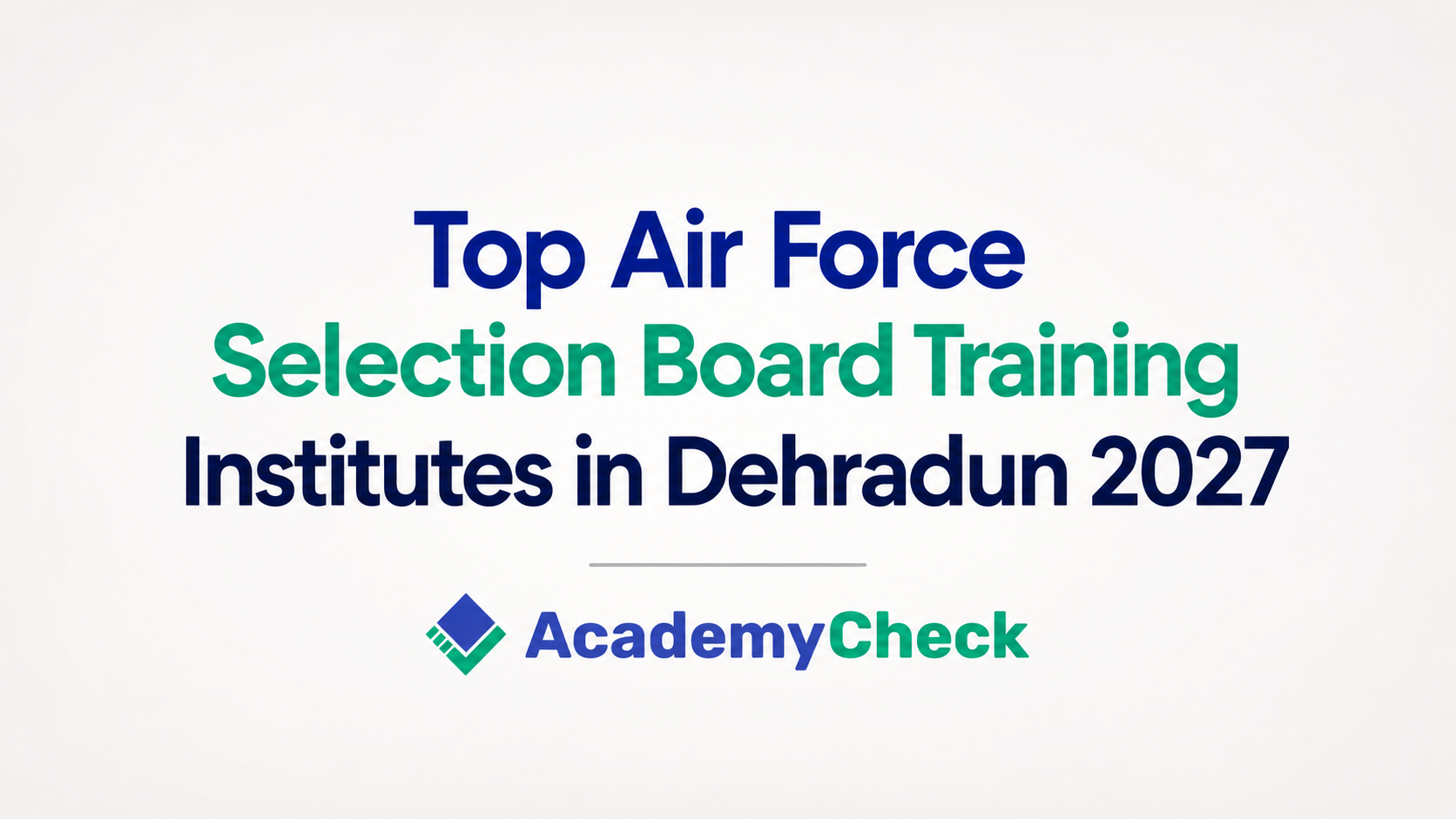 Looking for the Best AFSB Coaching in Dehradun in 2027? Here Are the Top 3